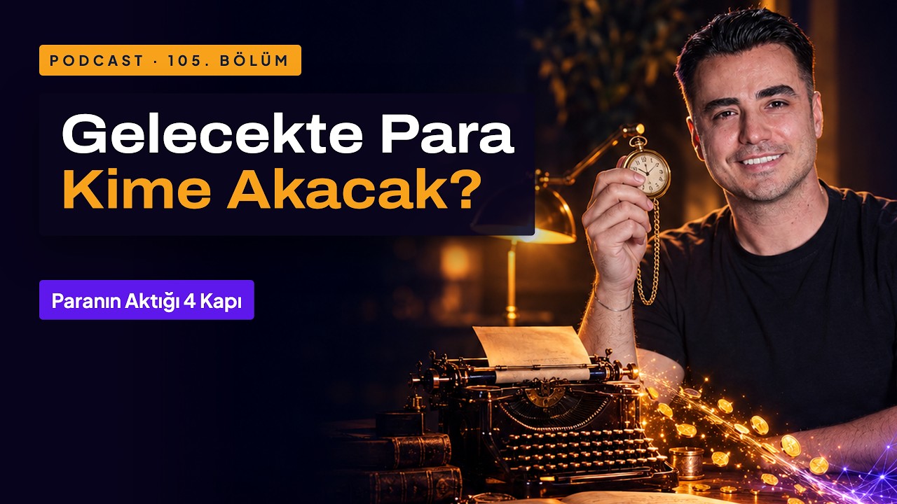 İnsanlar Gelecekte Nasıl Para Kazanacak? Paranın Aktığı 4 Kapı